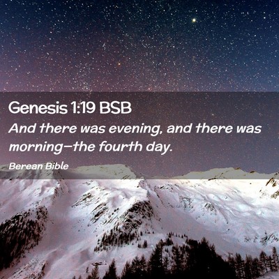 Picture 02 - Genesis 1:19 BSB - And there was evening, and there was - Bible Verse Picture