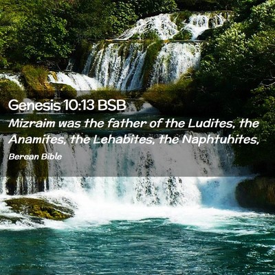 Picture 02 - Genesis 10:13 BSB - Mizraim was the father of the Ludites, the - Bible Verse Picture