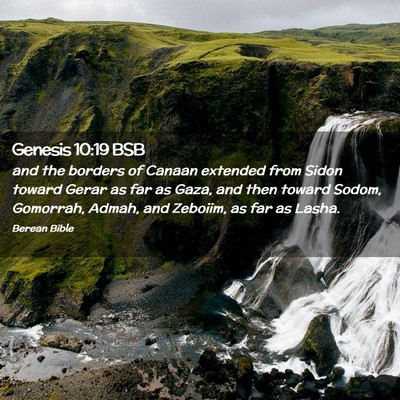 Picture 02 - Genesis 10:19 BSB - and the borders of Canaan extended from Sidon - Bible Verse Picture
