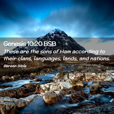 Picture 02 - Genesis 10:20 BSB - These are the sons of Ham according to their - Bible Verse Picture