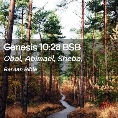 Picture 02 - Genesis 10:28 BSB - Obal, Abimael, - Bible Verse Picture
