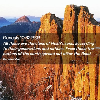 Picture 02 - Genesis 10:32 BSB - All these are the clans of Noah’s sons, - Bible Verse Picture