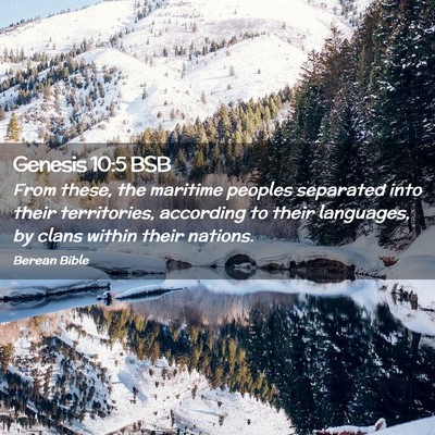 Picture 02 - Genesis 10:5 BSB - From these, the maritime peoples separated into - Bible Verse Picture