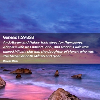 Picture 02 - Genesis 11:29 BSB - And Abram and Nahor took wives for themselves. - Bible Verse Picture