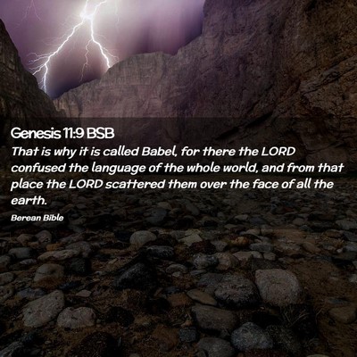 Picture 02 - Genesis 11:9 BSB - That is why it is called Babel, for there the - Bible Verse Picture