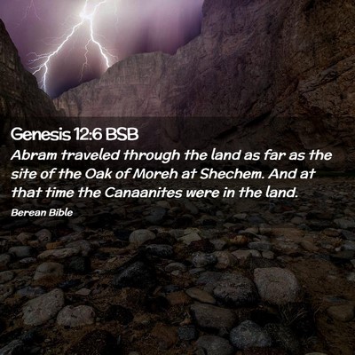 Picture 02 - Genesis 12:6 BSB - Abram traveled through the land as far as the - Bible Verse Picture