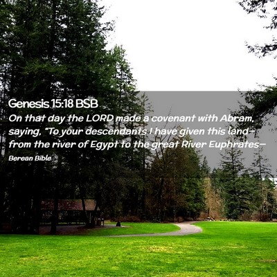 Picture 02 - Genesis 15:18 BSB - On that day the LORD made a covenant with Abram, - Bible Verse Picture