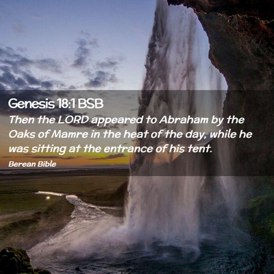 Picture 02 - Genesis 18:1 BSB - Then the LORD appeared to Abraham by the Oaks of - Bible Verse Picture