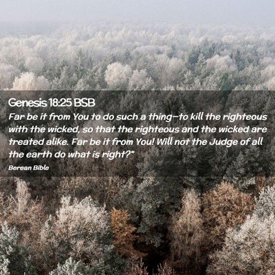 Picture 02 - Genesis 18:25 BSB - Far be it from You to do such a thing—to kill - Bible Verse Picture