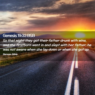 Picture 02 - Genesis 19:33 BSB - So that night they got their father drunk with - Bible Verse Picture