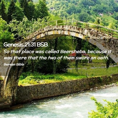 Picture 02 - Genesis 21:31 BSB - So that place was called Beersheba, because it - Bible Verse Picture