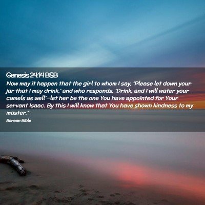 Picture 02 - Genesis 24:14 BSB - Now may it happen that the girl to whom I say, - Bible Verse Picture