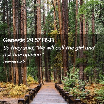 Picture 02 - Genesis 24:57 BSB - So they said, “We will call the girl and ask - Bible Verse Picture