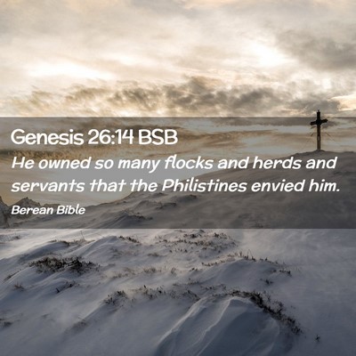 Picture 02 - Genesis 26:14 BSB - He owned so many flocks and herds and servants - Bible Verse Picture