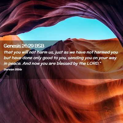 Picture 02 - Genesis 26:29 BSB - that you will not harm us, just as we have not - Bible Verse Picture