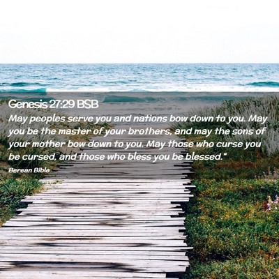 Picture 02 - Genesis 27:29 BSB - May peoples serve you and nations bow down to - Bible Verse Picture