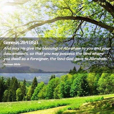 Picture 02 - Genesis 28:4 BSB - And may He give the blessing of Abraham to you - Bible Verse Picture