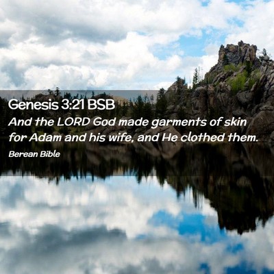 Picture 02 - Genesis 3:21 BSB - And the LORD God made garments of skin for Adam - Bible Verse Picture