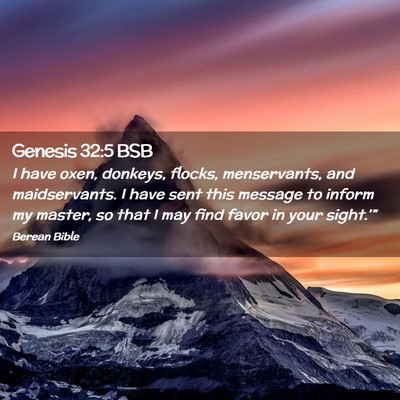 Picture 02 - Genesis 32:5 BSB - I have oxen, donkeys, flocks, menservants, and - Bible Verse Picture