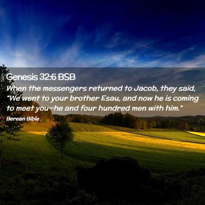 Picture 02 - Genesis 32:6 BSB - When the messengers returned to Jacob, they said, - Bible Verse Picture