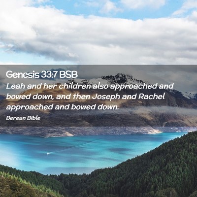 Picture 02 - Genesis 33:7 BSB - Leah and her children also approached and bowed - Bible Verse Picture