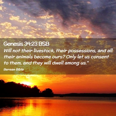Picture 02 - Genesis 34:23 BSB - Will not their livestock, their possessions, and - Bible Verse Picture