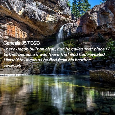 Picture 02 - Genesis 35:7 BSB - There Jacob built an altar, and he called that - Bible Verse Picture