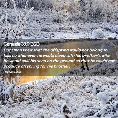 Picture 02 - Genesis 38:9 BSB - But Onan knew that the offspring would not belong - Bible Verse Picture