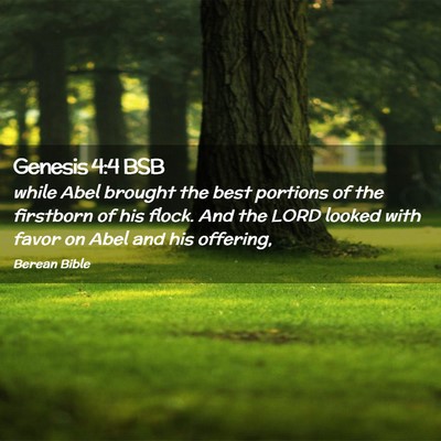 Picture 02 - Genesis 4:4 BSB - while Abel brought the best portions of the - Bible Verse Picture
