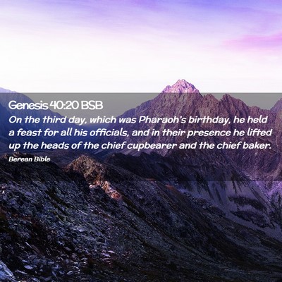 Picture 02 - Genesis 40:20 BSB - On the third day, which was Pharaoh’s birthday, - Bible Verse Picture