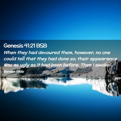 Picture 02 - Genesis 41:21 BSB - When they had devoured them, however, no one - Bible Verse Picture