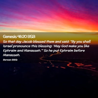 Picture 02 - Genesis 48:20 BSB - So that day Jacob blessed them and said: “By - Bible Verse Picture