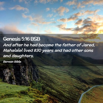 Picture 02 - Genesis 5:16 BSB - And after he had become the father of Jared, - Bible Verse Picture