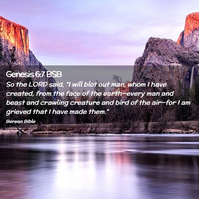 Picture 02 - Genesis 6:7 BSB - So the LORD said, “I will blot out man, whom I - Bible Verse Picture