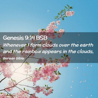 Picture 02 - Genesis 9:14 BSB - Whenever I form clouds over the earth and the - Bible Verse Picture