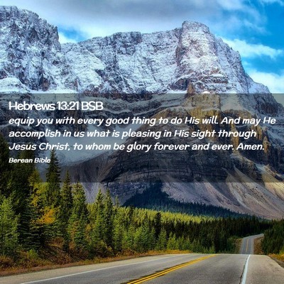 Picture 02 - Hebrews 13:21 BSB - equip you with every good thing to do His will. - Bible Verse Picture