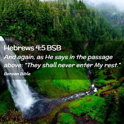 Picture 02 - Hebrews 4:5 BSB - And again, as He says in the passage above: - Bible Verse Picture