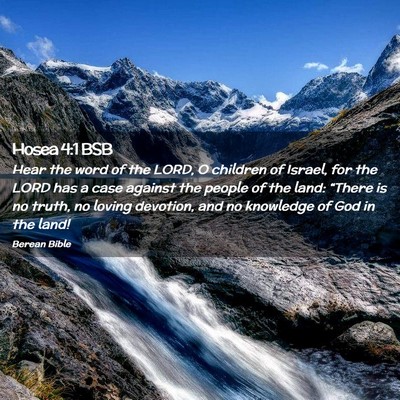 Picture 02 - Hosea 4:1 BSB - Hear the word of the LORD, O children of Israel, - Bible Verse Picture