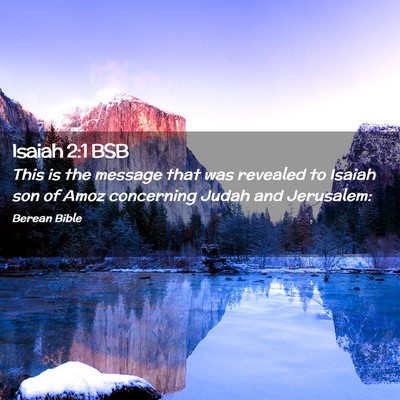 Picture 02 - Isaiah 2:1 BSB - This is the message that was revealed to Isaiah - Bible Verse Picture