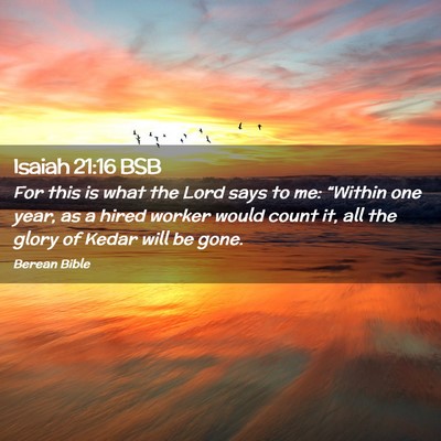 Picture 02 - Isaiah 21:16 BSB - For this is what the Lord says to me: “Within - Bible Verse Picture