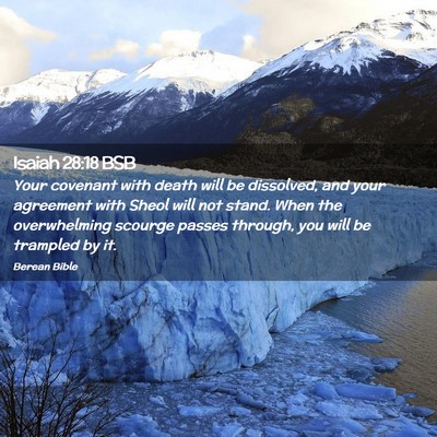 Picture 02 - Isaiah 28:18 BSB - Your covenant with death will be dissolved, and - Bible Verse Picture