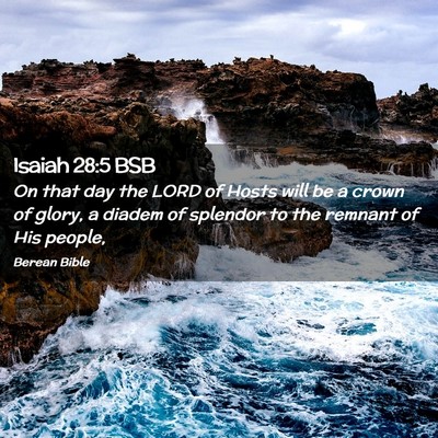 Picture 02 - Isaiah 28:5 BSB - On that day the LORD of Hosts will be a crown of - Bible Verse Picture