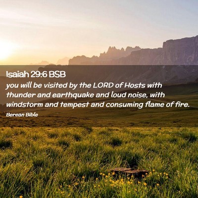 Picture 02 - Isaiah 29:6 BSB - you will be visited by the LORD of Hosts with - Bible Verse Picture