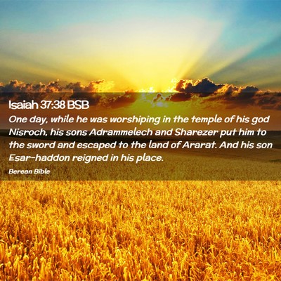 Picture 02 - Isaiah 37:38 BSB - One day, while he was worshiping in the temple of - Bible Verse Picture