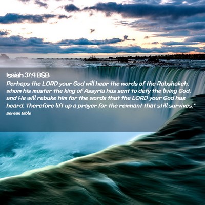 Picture 02 - Isaiah 37:4 BSB - Perhaps the LORD your God will hear the words of - Bible Verse Picture