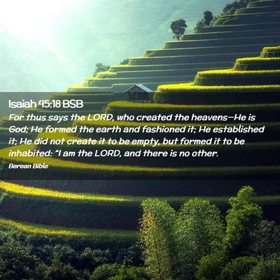 Picture 02 - Isaiah 45:18 BSB - For thus says the LORD, who created the - Bible Verse Picture
