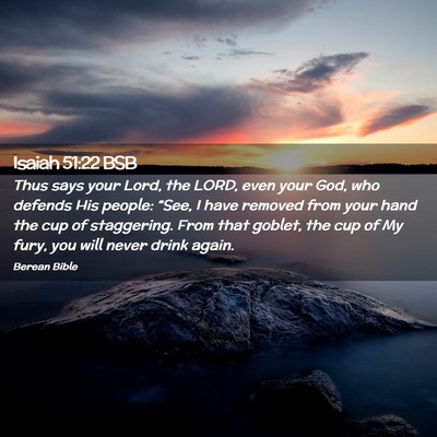 Picture 02 - Isaiah 51:22 BSB - Thus says your Lord, the LORD, even your God, who - Bible Verse Picture