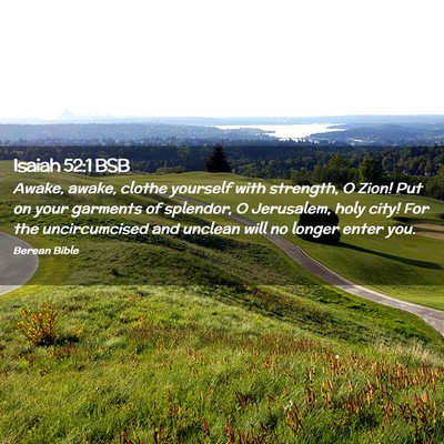 Picture 02 - Isaiah 52:1 BSB - Awake, awake, clothe yourself with strength, O - Bible Verse Picture