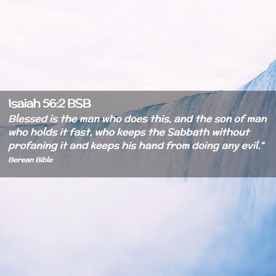 Picture 02 - Isaiah 56:2 BSB - Blessed is the man who does this, and the son of - Bible Verse Picture