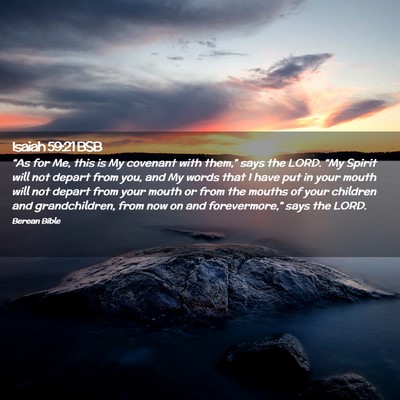 Picture 02 - Isaiah 59:21 BSB - “As for Me, this is My covenant with them,” - Bible Verse Picture